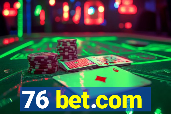 76 bet.com